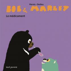 Bob et Marley - Le mdicament par Frdric Marais