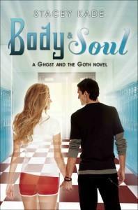 Body & Soul (Ghost and the Goth #3) par Stacey Kade