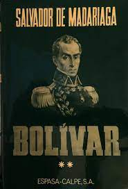 Bolivar par Salvador de Madariaga