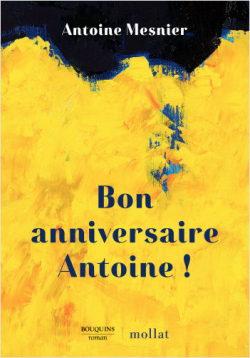 Bon anniversaire Antoine !  par Mesnier