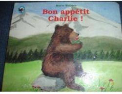 Bon apptit Charlie ! par Marie Wabbes