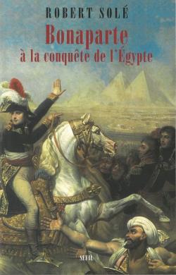 Bonaparte  la conqute de l'Egypte par Robert Sol