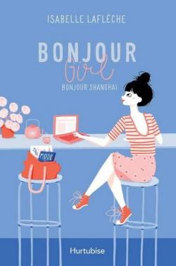 Bonjour girl, tome 2 : Bonjour Shangha  par Isabelle Laflche