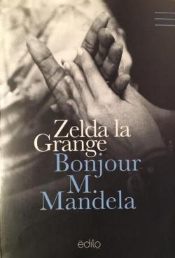 Bonjour M. Mandela par Zelda La Grange