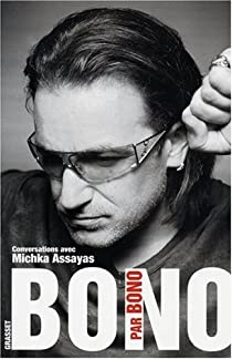 Bono par Bono par Michka Assayas