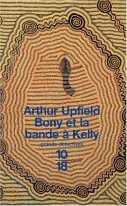 Bony et la bande  Kelly par Arthur Upfield