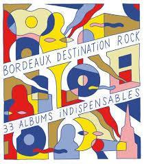 Bordeaux Destination Rock : 33 albums indispensables par Diego Gil