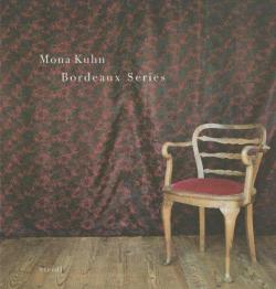 Bordeaux series par Mona Kuhn