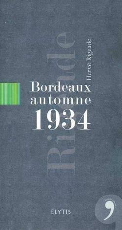 Bordeaux, automne 1934 par Herv Rigeade