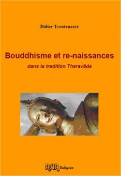 Bouddhisme et re-naissances par Didier Treutenaere