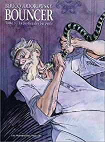 Bouncer, tome 3 : La justice des serpents par Alejandro Jodorowsky