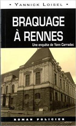 Braquage  Rennes par Yannick Loisel