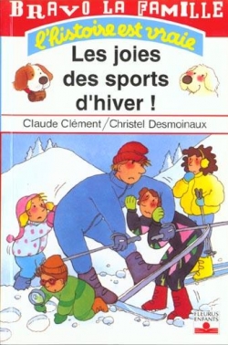 Bravo la famille, tome 5 : Les joies des sports d'hiver ! par Claude Clment