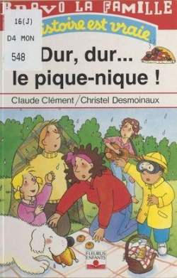 Bravo la famille, tome 7 : Dur, dur... le pique-nique! par Claude Clment