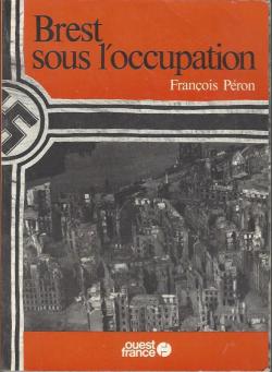 Brest sous l'occupation par Franois Pron