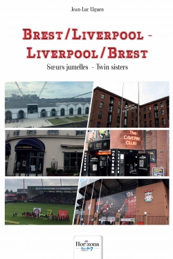 Brest / Liverpool - Liverpool / Brest par Jean-Luc Uguen