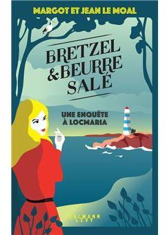 Bretzel & beurre salé, tome 1 : Une enquête à Locmaria par Margot Le Moal