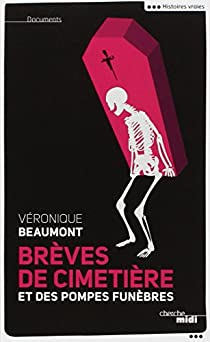 Brves de cimetire et des pompes funbres par Vronique Beaumont