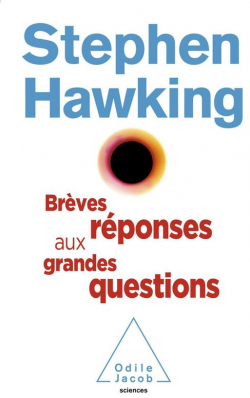 Brèves réponses aux grandes questions par Stephen Hawking
