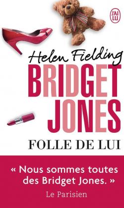 Bridget Jones, tome 3 : Folle de lui par Helen Fielding