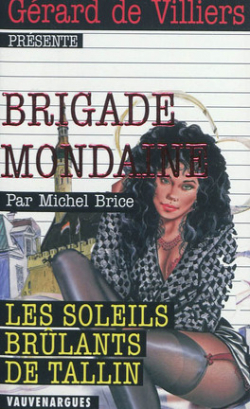 Brigade mondaine, tome 333 : Les Soleils brlants de Tallin par Michel Brice