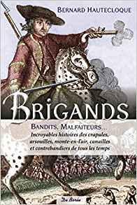 Brigands, bandits, malfaiteurs par Bernard Hautecloque