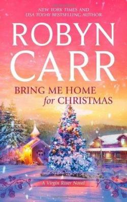 Bring Me Home for Christmas par Robyn Carr