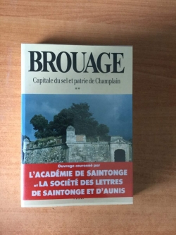 Brouage, capitale du sel et patrie de Champlain (Tome II) par Jimmy Vig