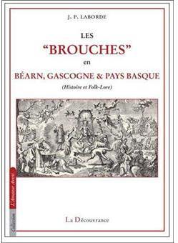 Brouches en Bearn, Gascogne, Pays Basque par Jean-Baptiste Laborde