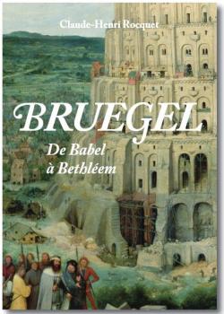 Bruegel _ De Babel  Bethlem par Claude-Henri Rocquet
