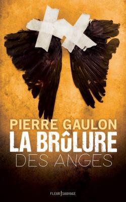 La brlure des anges  par Pierre Gaulon