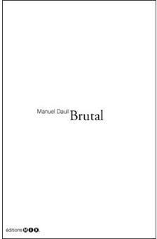 Brutal par Manuel Daull