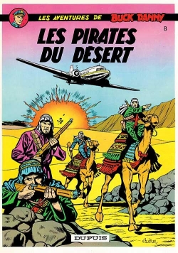 Les aventures de Buck Danny, tome 8 : Buck Danny contre les pirates du désert par Victor Hubinon