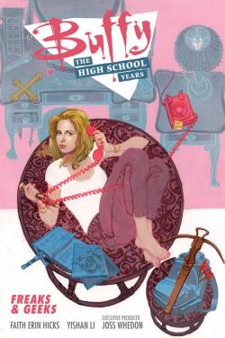 Buffy, The High School Years, tome 1 : Freaks & Geeks par Faith Erin Hicks