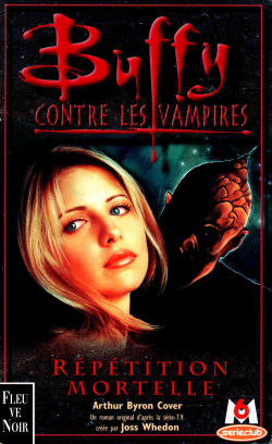 Buffy contre les vampires, tome 4 : Rptition mortelle par Arthur Byron Cover