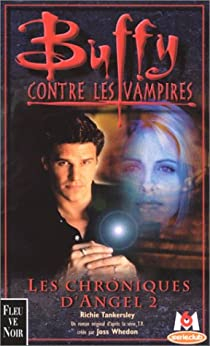 Buffy contre les vampires, tome 7 : Les Chroniques d'Angel 2 par Richie Tankersley Cusick