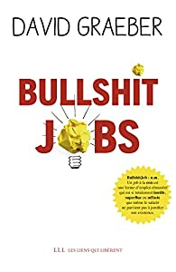 Bullshit Jobs par David Graeber