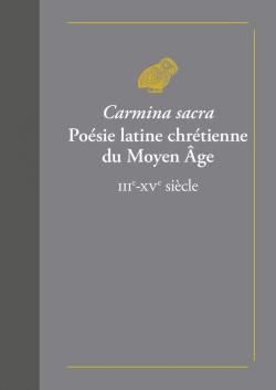 CARMINA SACRA  Posie latine chrtienne du Moyen ge, IIIe-XV sicle par Henry Spitzmuller