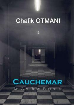 Cauchemar, tome 1 : Le cas John Forester par Chafik Otmani