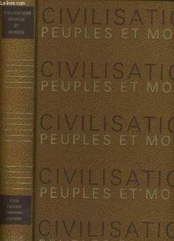 CIVILISATIONS PEUPLES & MONDES par Andr Dupont-Sommer