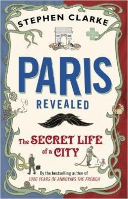 Paris revealed par Stephen Clarke