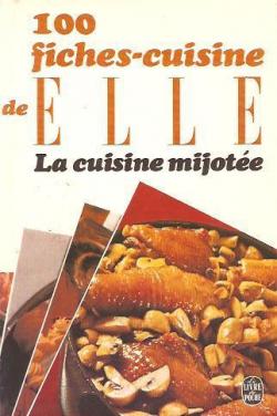 100 Fiches-cuisine de Elle : La cuisine mijotee par Magazine Elle