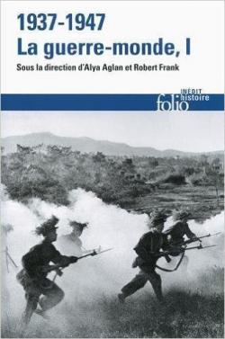 1937-1947 : la guerre-monde  Tome 1 par Alya Aglan