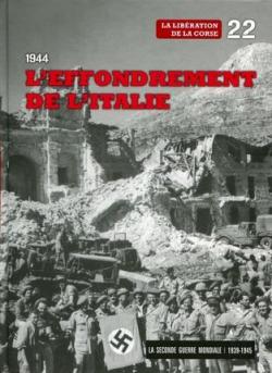 La Seconde Guerre mondiale, tome 22 - 1944, L'effondrement de l'Italie - La libration de la Corse (CD Inclus) par Le Figaro
