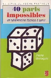 40 paris impossibles et neanmoins faciles a tenir par Pierre Berloquin