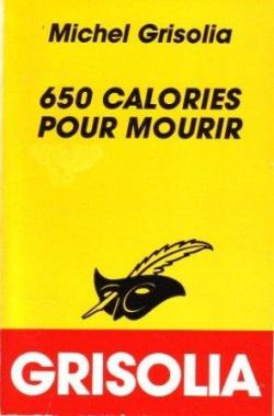 650 calories pour mourir par Michel Grisolia
