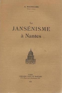 A. Bachelier,... Le Jansnisme  Nantes par Alcime-Franois Bachelier