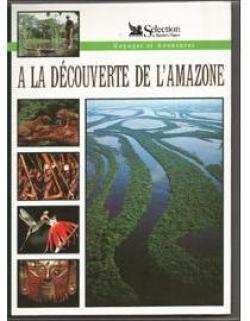 A la dcouverte de l'Amazone par  Reader's Digest