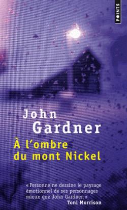 A l'ombre du mont Nickel par John Gardner (II)