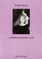 A propos de Mary Jane par Ralph Gibson